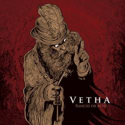 Vetha : Rancid or Acid